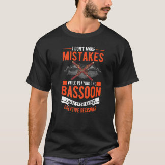 Basson Creative decisions Basson Player Bassoni T-shirt