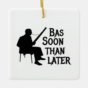 Bassoon Than Later Bassoon Pun Keramisch Ornament