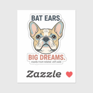 Bat Ears Big Dreams French Bulldog Funny Dog Mom G Sticker