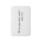 "Bath Tub Quote" Bath Mat (Voorkant Verticaal)