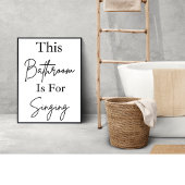 Bathroom is voor het zingen van de muur poster