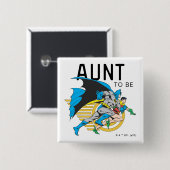 Batman & Robin Profiel | Tante To Be Vierkante Button 5,1 Cm (Voorkant /achterkant)