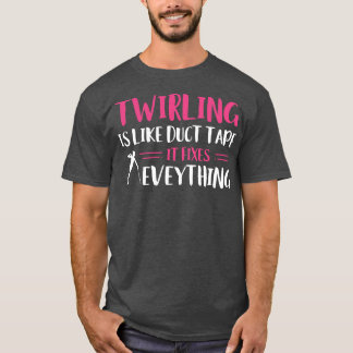 Baton Twirler Twirling Fixes Alles Grappig Majo T-shirt