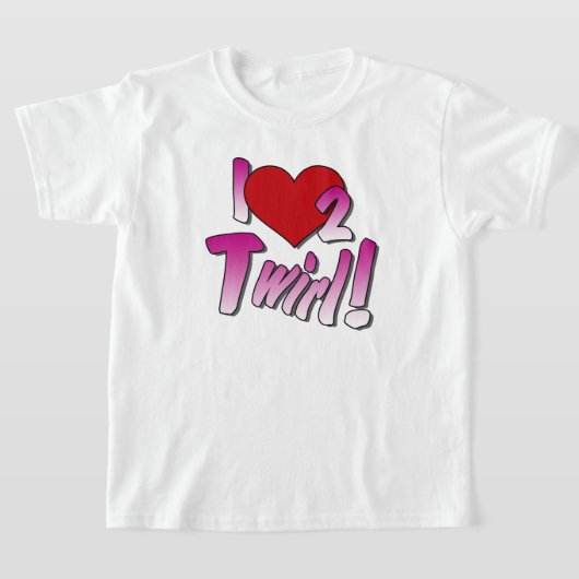 Baton twirlers, T-shirt Love Twirling (Poser)