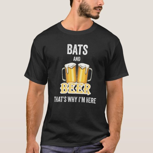 Bats and beer daarom ben ik hier t-shirt (Voorkant)
