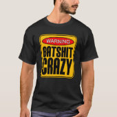 Batshit Crazy T-Shirt (Voorkant)