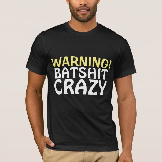 BATSHIT CRAZY T-SHIRTS (Voorkant)
