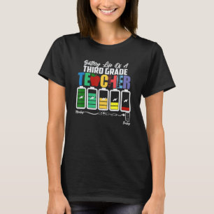Batterij van het leven een juf van de derde maanda t-shirt