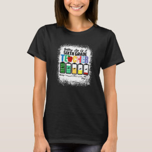 Batterij van leven Een 6e klas leraar terug naar T-shirt