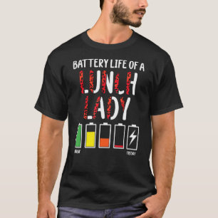 Batterijduur van de schoollunch Lady Lunch Aide Ba T-shirt