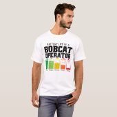 Batterijduur van een Bobcat-exploitant T-shirt (Voorkant volledig)