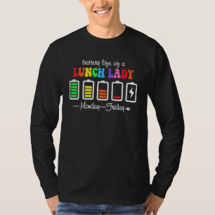 Batterijduur van een leraar Lunch Lady van maandag T-shirt