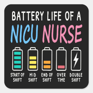Batterijduur van een NICU-verpleegkundige humor ni Vierkante Sticker
