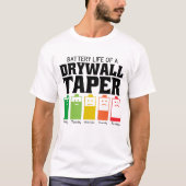 Batterijduur van een taper van de Drywall T-shirt (Voorkant)