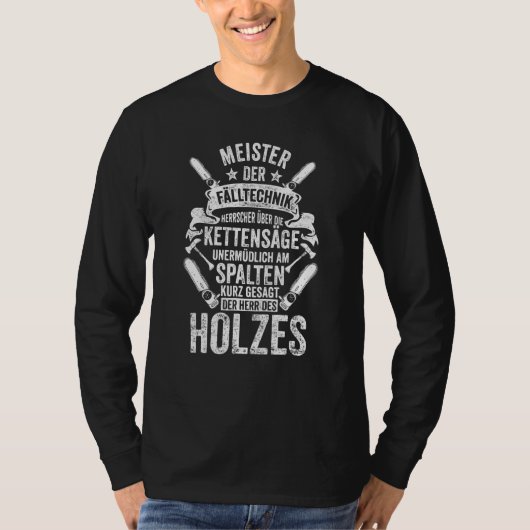 Baumfäller Forestry Ax Gezegde Saw Chainzaag Woodc T-shirt (Voorkant)