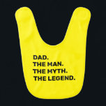 Bavoir dad, the man, the myth, the legend<br><div class="desc">father's day design</div>