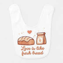 Love is like fresh bread