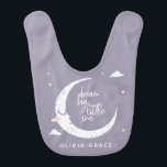 Bavoir Rêver grand petite lune   nuages personnalisés<br><div class="desc">Rêvez grand petit baby shower design de fête. Avec la lune mignonne,  les étoiles et le design des nuages. Partie d'une collection.</div>
