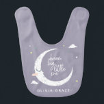 Bavoir Rêver grand petite lune   nuages personnalisés<br><div class="desc">Rêvez grand petit baby shower design de fête. Avec la lune mignonne,  les étoiles et le design des nuages. Partie d'une collection.</div>
