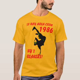 BAY 2-BREAKERS! T-SHIRT