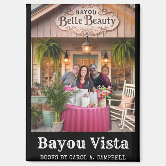 Bayou Belle Beauty | Carol A. Campbell Boek Merch Magneet