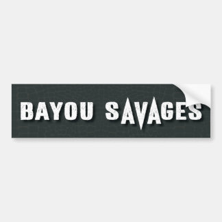 Bayou Savages bumpersticker