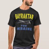 Bayraktar voor Oekraïne T-shirt (Voorkant)