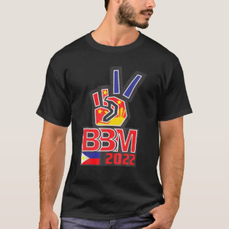 BBM 2022 - Bong Bong Marcos BBM Philippines 2022 T-shirt