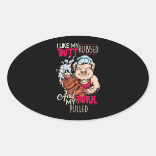 BBQ BBQ Grillmaster like Butt Rubbed and Pork Pull Ovale Sticker