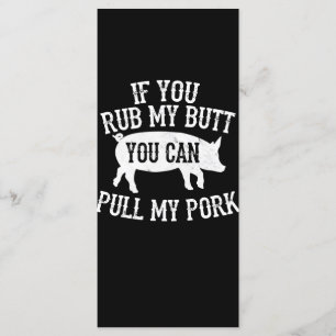 BBQ BBQ Rub My Butt Pull My Pork Smoker Grilling Menu