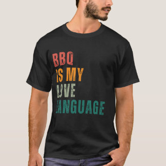 BBQ is My Love Language T-shirt
