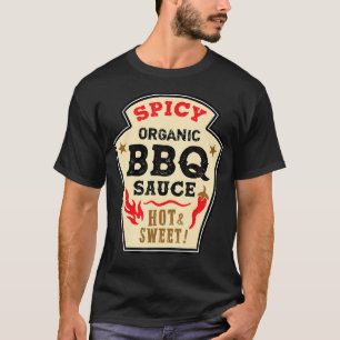 Bbq Sauce Hot Spicy Grill Ketchup Barbeque Hwe T-shirt