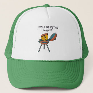 bbq vader vaderdag ik zal in de achtertuin zijn trucker pet