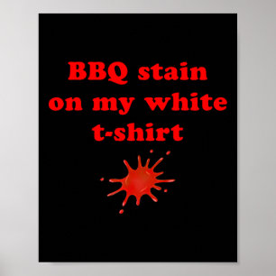BBQ vlek op mijn witte 2 Poster