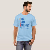 BDE - Big Dad Energy T-shirt (Voorkant volledig)
