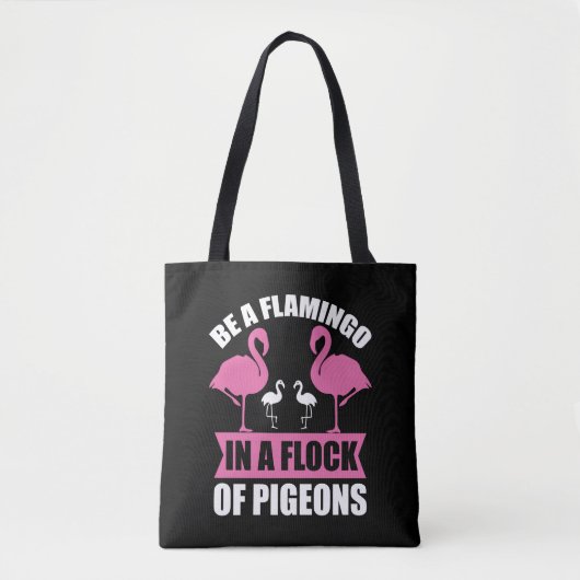 Be A Flamingo In A Flock Of Pegions Draagtas (Voorkant)