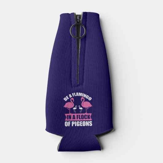 Be A Flamingo In A Flock Of Pigeons-18716 Flesjeskoeler (Achterkant)