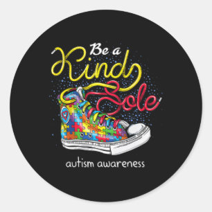 Be A Kind Sole Autism Awareness Puzzle Shoes Be Ki Ronde Sticker