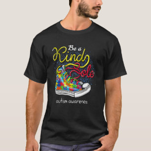Be A Kind Sole Autism Awareness Puzzle Shoes Be Ki T-shirt