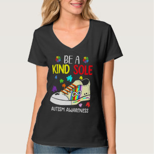 Be A Kind Sole Autism Awareness Puzzle Shoes Be Ki T-shirt