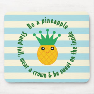 Be A Pineapple Inspirational Quote Muismat