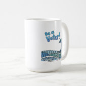Be a Voter Mug (Devant droit)