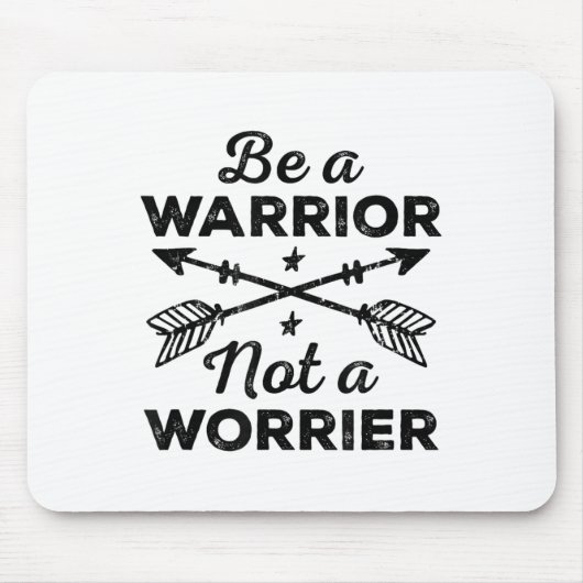 Be A Warrior Not A Worrier Motivational Insrationa Muismat (Voorkant)