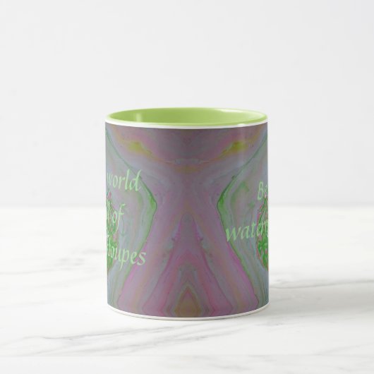 "Be a Watermelon" Mug (Centre)