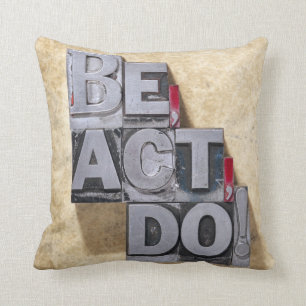 Be, Act, Do Kussen