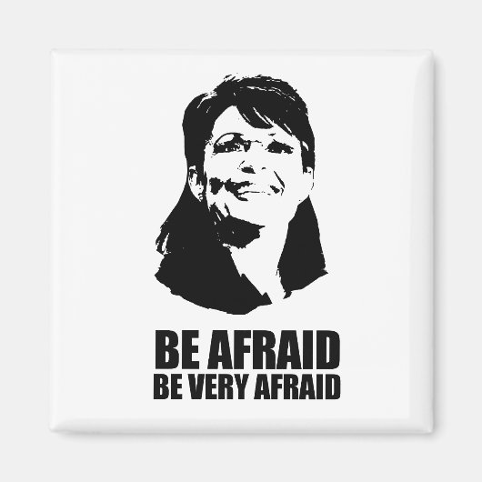 Be Afraid Be Very Afraid Magneet (Voorkant)