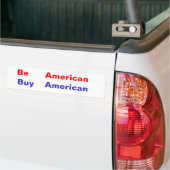 Be, American, Buy, American Bumpersticker (Op Truck)