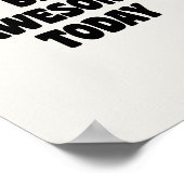 Be Awesome Inspirational Uplifting Saying White Poster (Hoek)