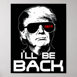 Be Back Funny 45 47 Donald Trump 2024 Neem Amerika Poster