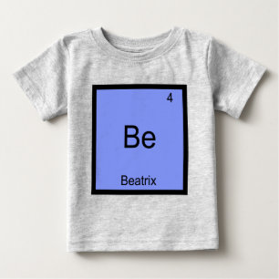 Be - Beatrix Chemie Element Symbool Naam T-Shirt